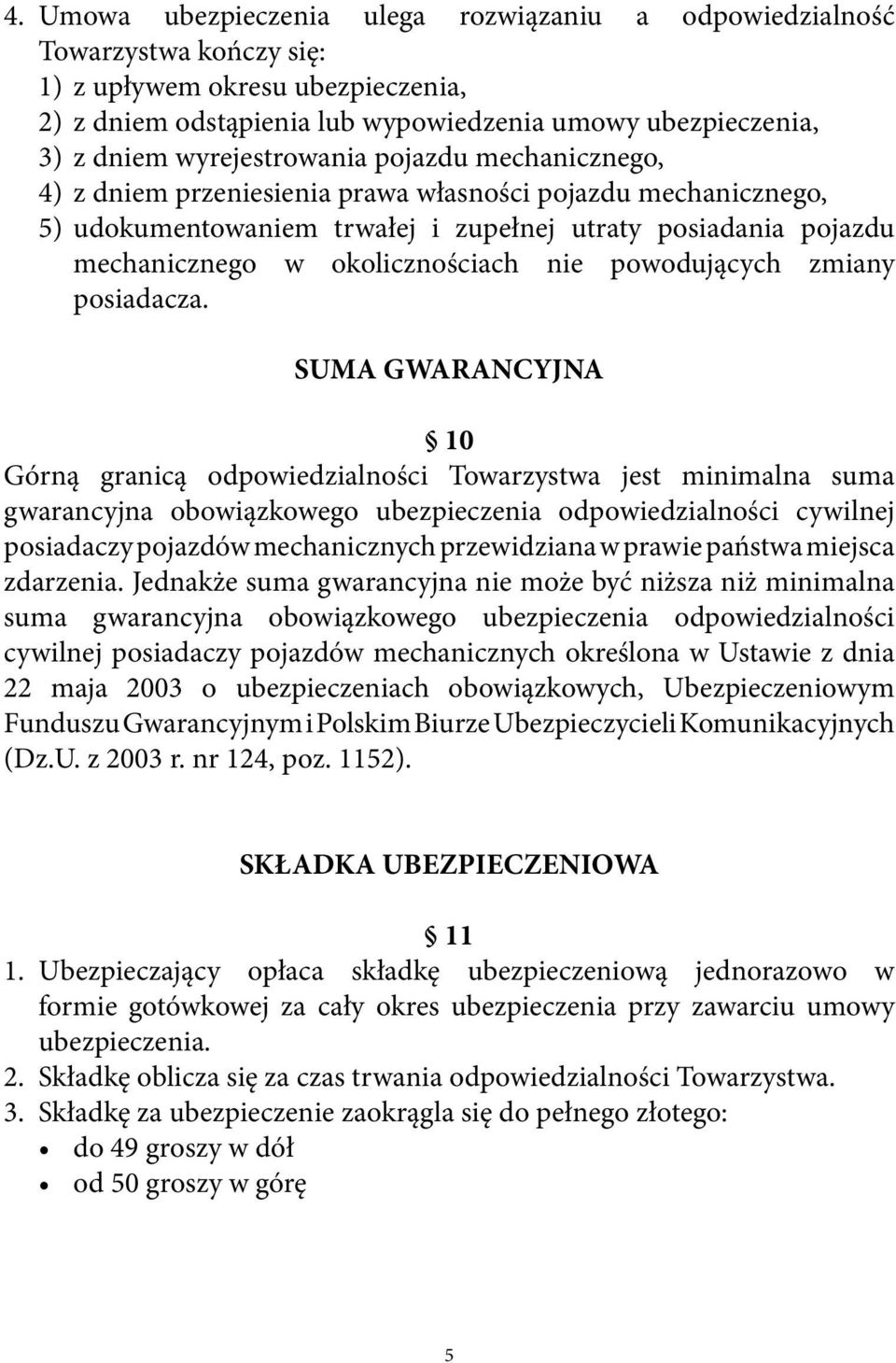 nie powodujących zmiany posiadacza.