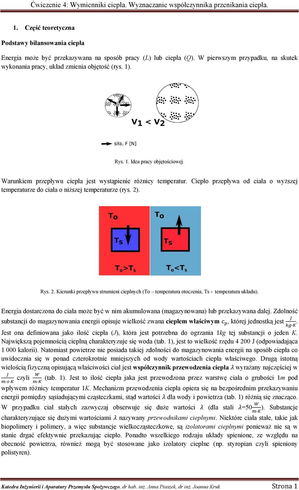 . Rys. 2. Kierunki przepływu strumieni cieplnych (To temperatura otoczenia, Ts - temperatura układu). Energia dostarczona do ciała może być w nim akumulowana (magazynowana) lub przekazywana dalej.