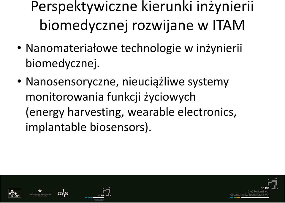 Nanosensoryczne, nieuciążliwe systemy monitorowania funkcji
