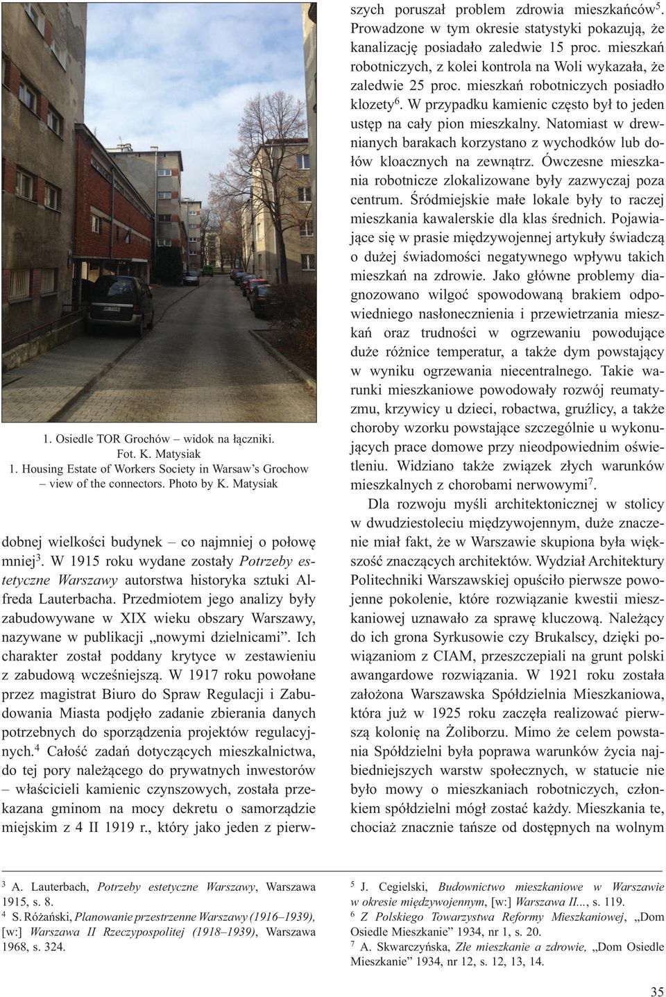 Przedmiotem jego analizy by y zabudowywane w XIX wieku obszary Warszawy, nazywane w publikacji nowymi dzielnicami. Ich charakter zosta poddany krytyce w zestawieniu z zabudow wcze niejsz.