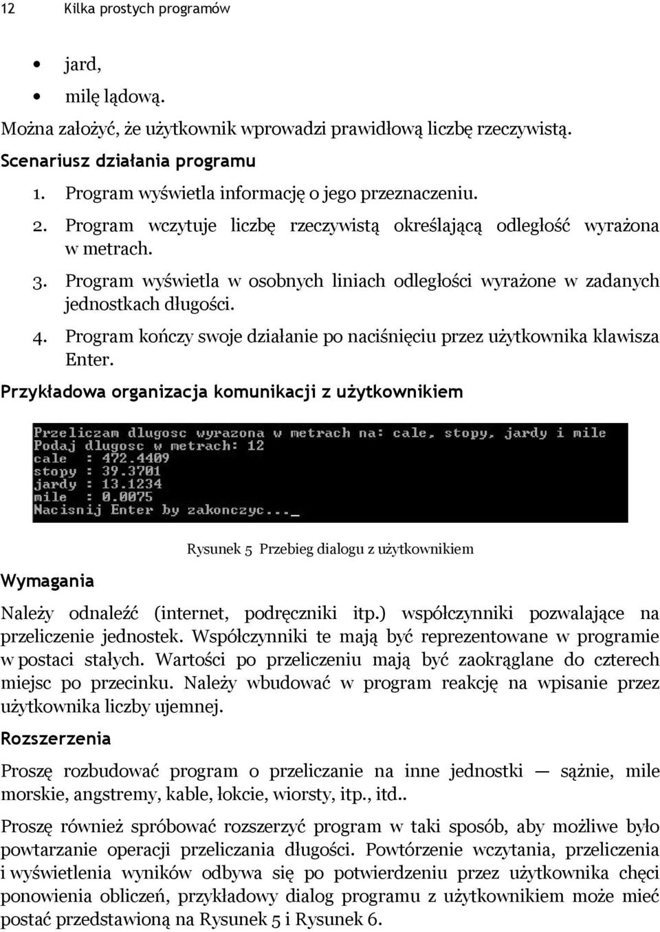 Program kończy swoje działanie po naciśnięciu przez użytkownika klawisza Enter.