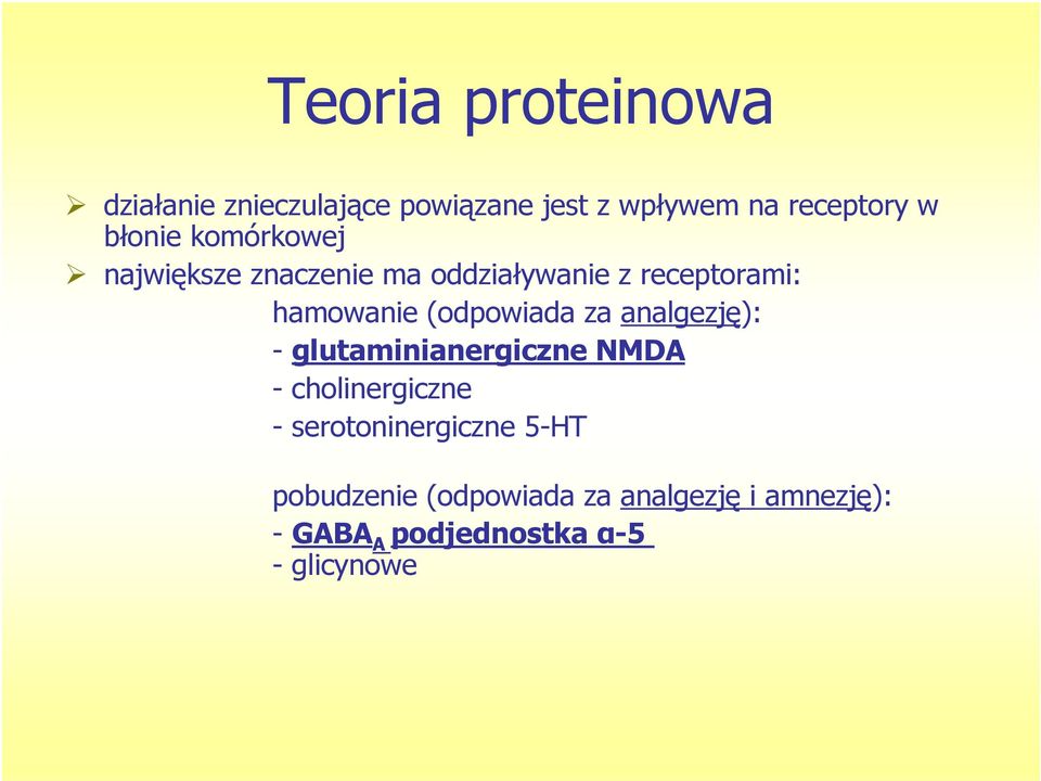 (odpowiada za analgezję): - glutaminianergiczne NMDA - cholinergiczne -