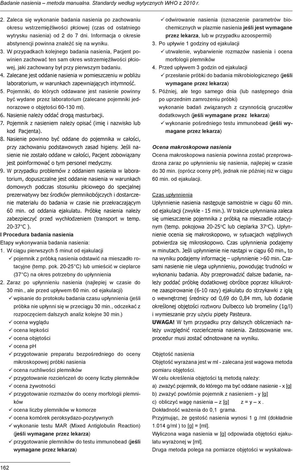 Informacja o okresie abstynencji powinna znaleźć się na wyniku. 3.