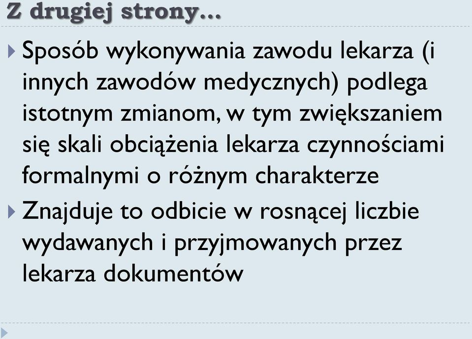 obciążenia lekarza czynnościami formalnymi o różnym charakterze Znajduje