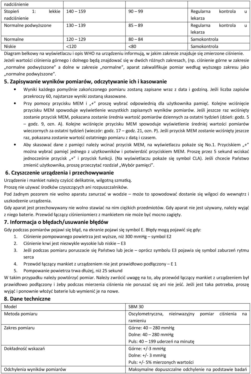 Jeżeli wartości ciśnienia górnego i dolnego będą znajdować się w dwóch różnych zakresach, (np.