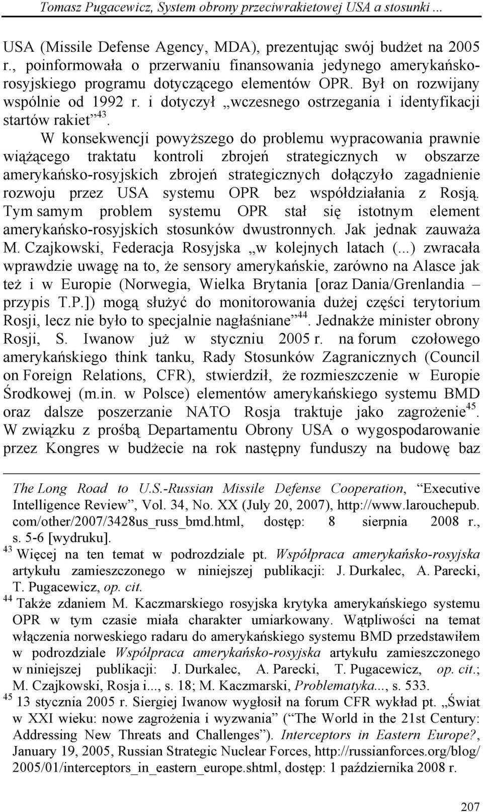 i dotyczył wczesnego ostrzegania i identyfikacji startów rakiet 43.