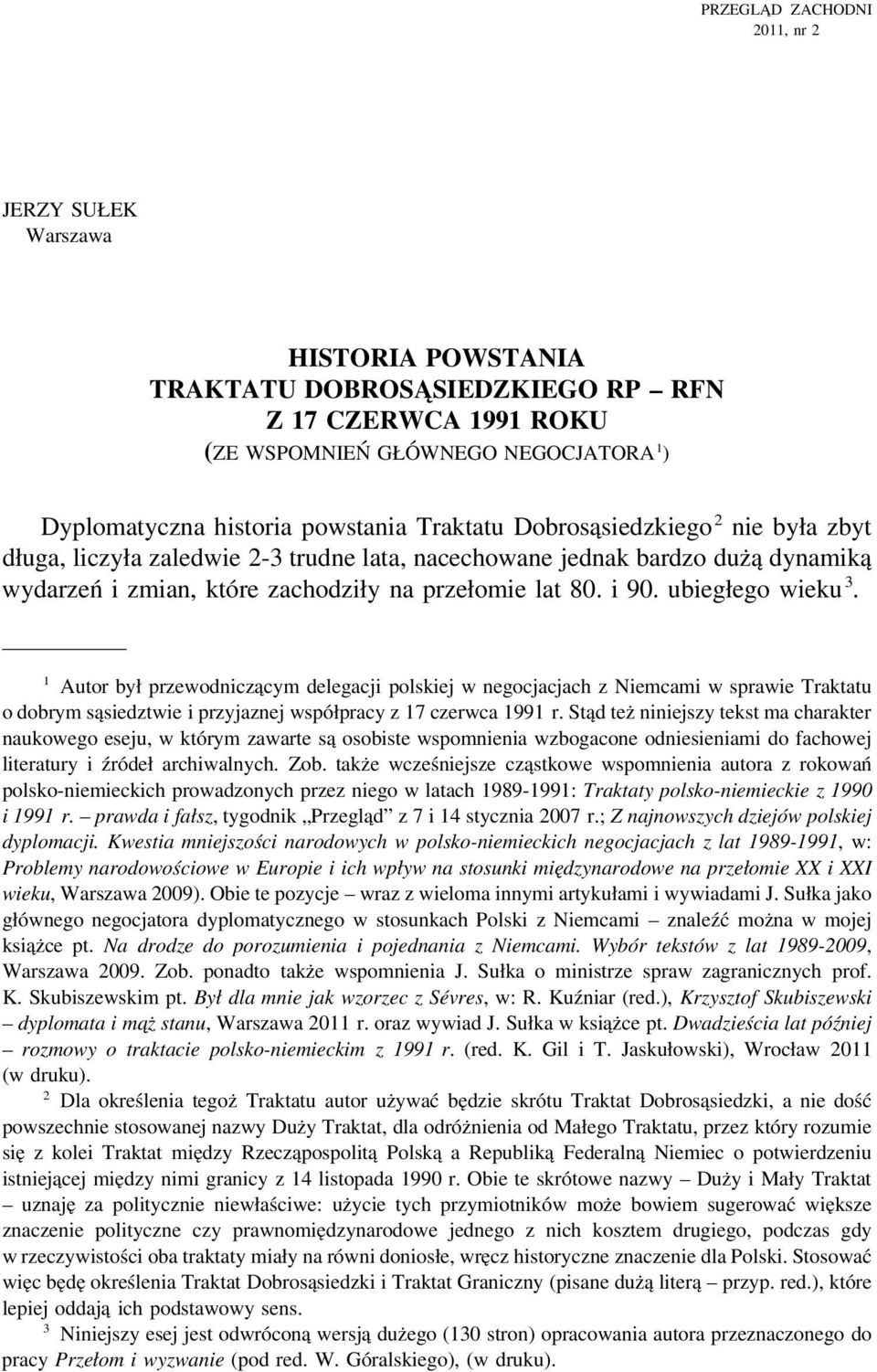 wydarzeń i zmian, które zachodziły na przełomie lat 80. i 90. ubiegłego wieku 3.