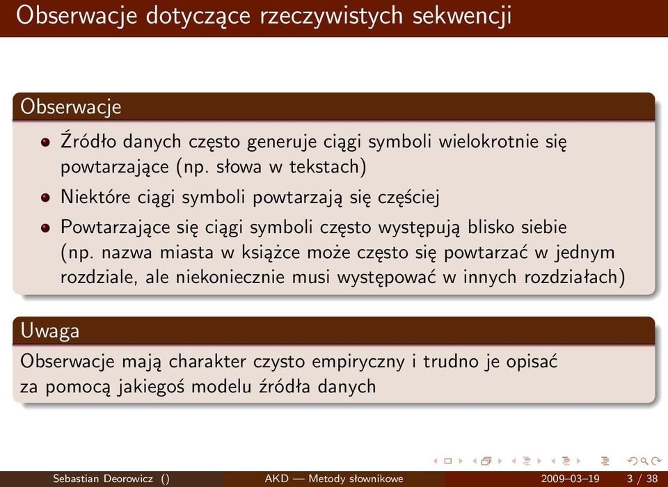 nazwa miasta w książce może często się powtarzać w jednym rozdziale, ale niekoniecznie musi występować w innych rozdziałach) Obserwacje mają