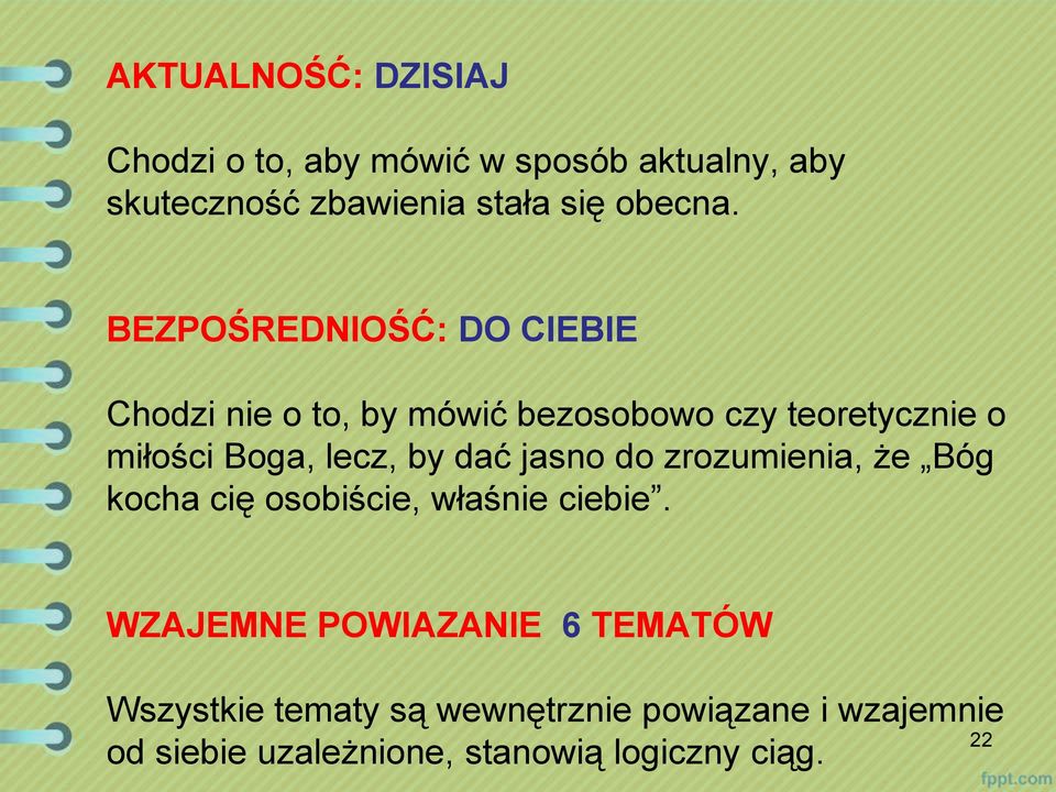 BEZPOŚREDNIOŚĆ: DO CIEBIE Chodzi nie o to, by mówić bezosobowo czy teoretycznie o miłości Boga, lecz,