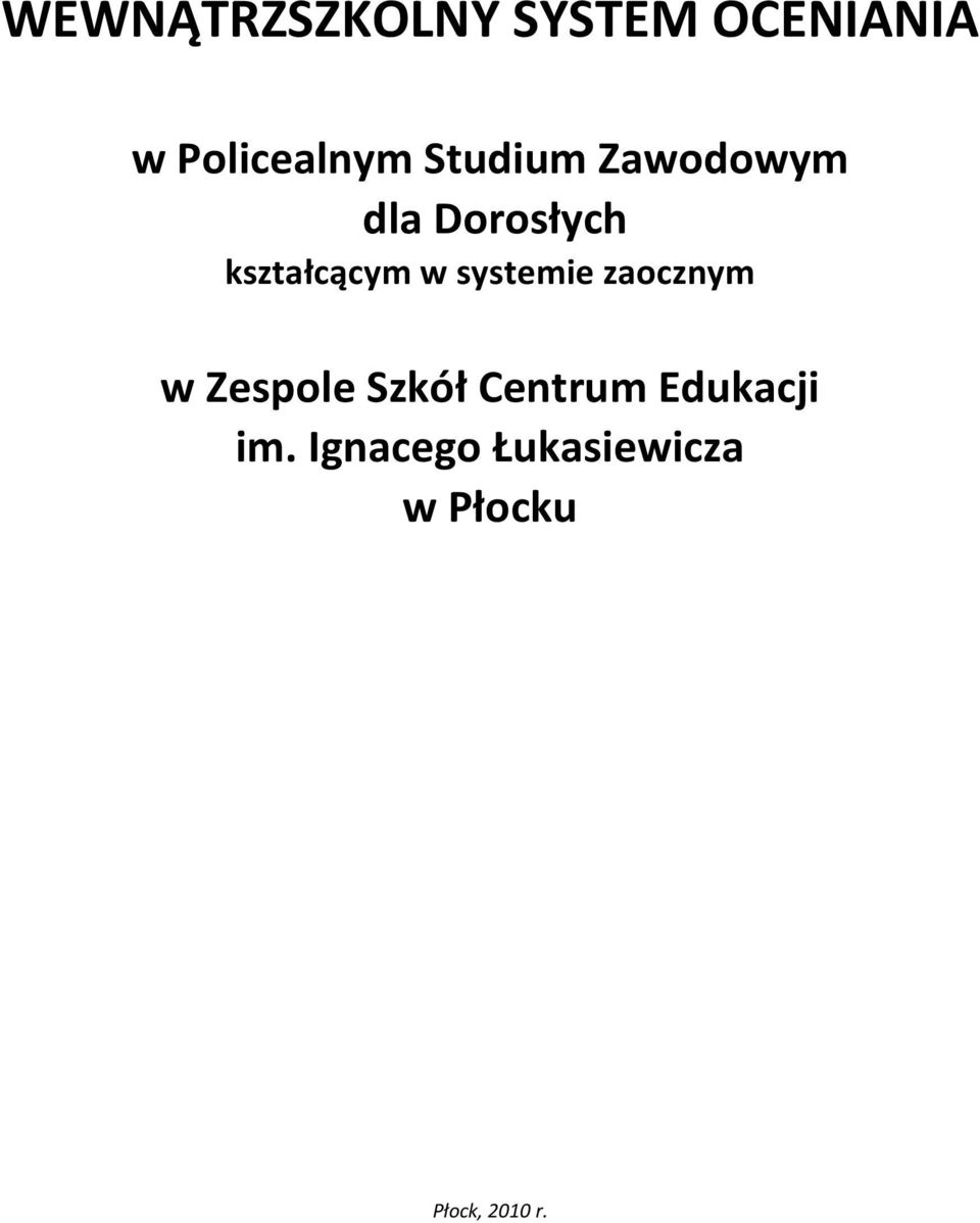 systemie zaocznym w Zespole Szkół Centrum