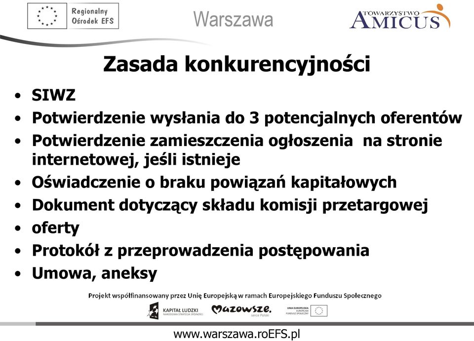 istnieje Oświadczenie o braku powiązań kapitałowych Dokument dotyczący składu