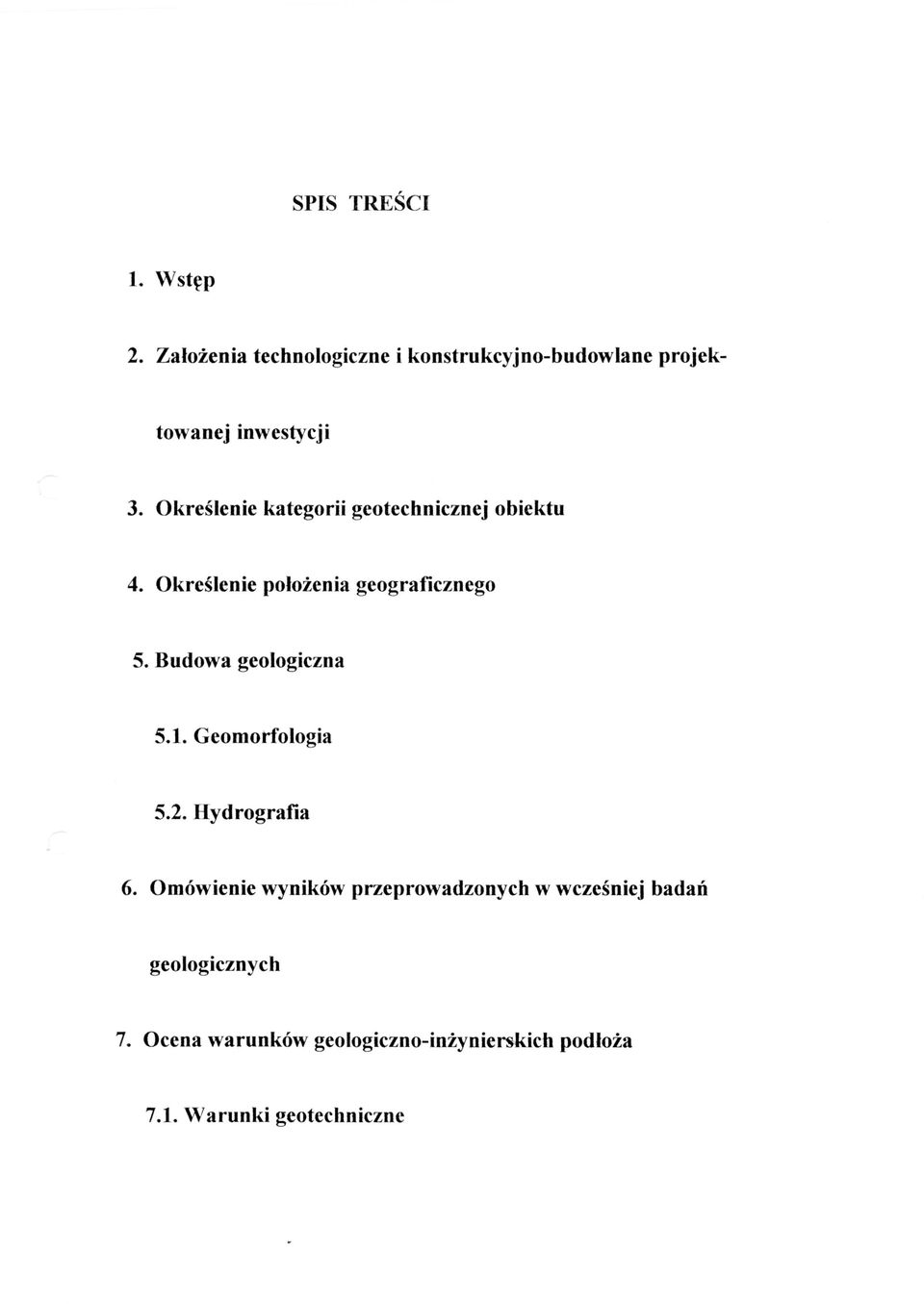 Budowa geologiczna 5.1. Geomorfologia 5.2.