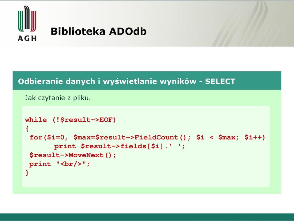 $result->eof) { for($i=0, $max=$result->fieldcount(); $i <