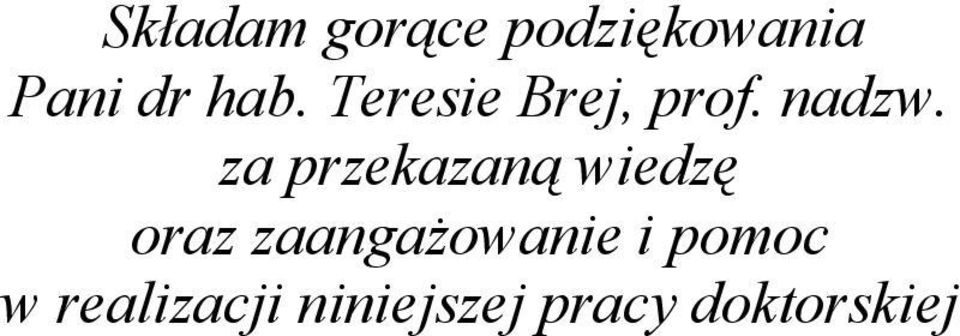 za przekazaną wiedzę oraz zaangażowanie