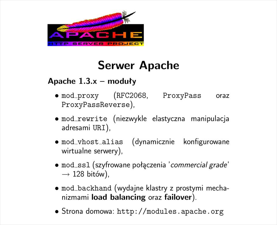 elastyczna manipulacja adresami URI), mod vhost alias (dynamicznie konfigurowane wirtualne