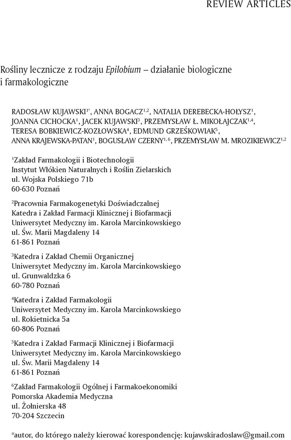 MROZIKIEWICZ 1,2 1 Zakład Farmakologii i Biotechnologii Instytut Włókien Naturalnych i Roślin Zielarskich ul.