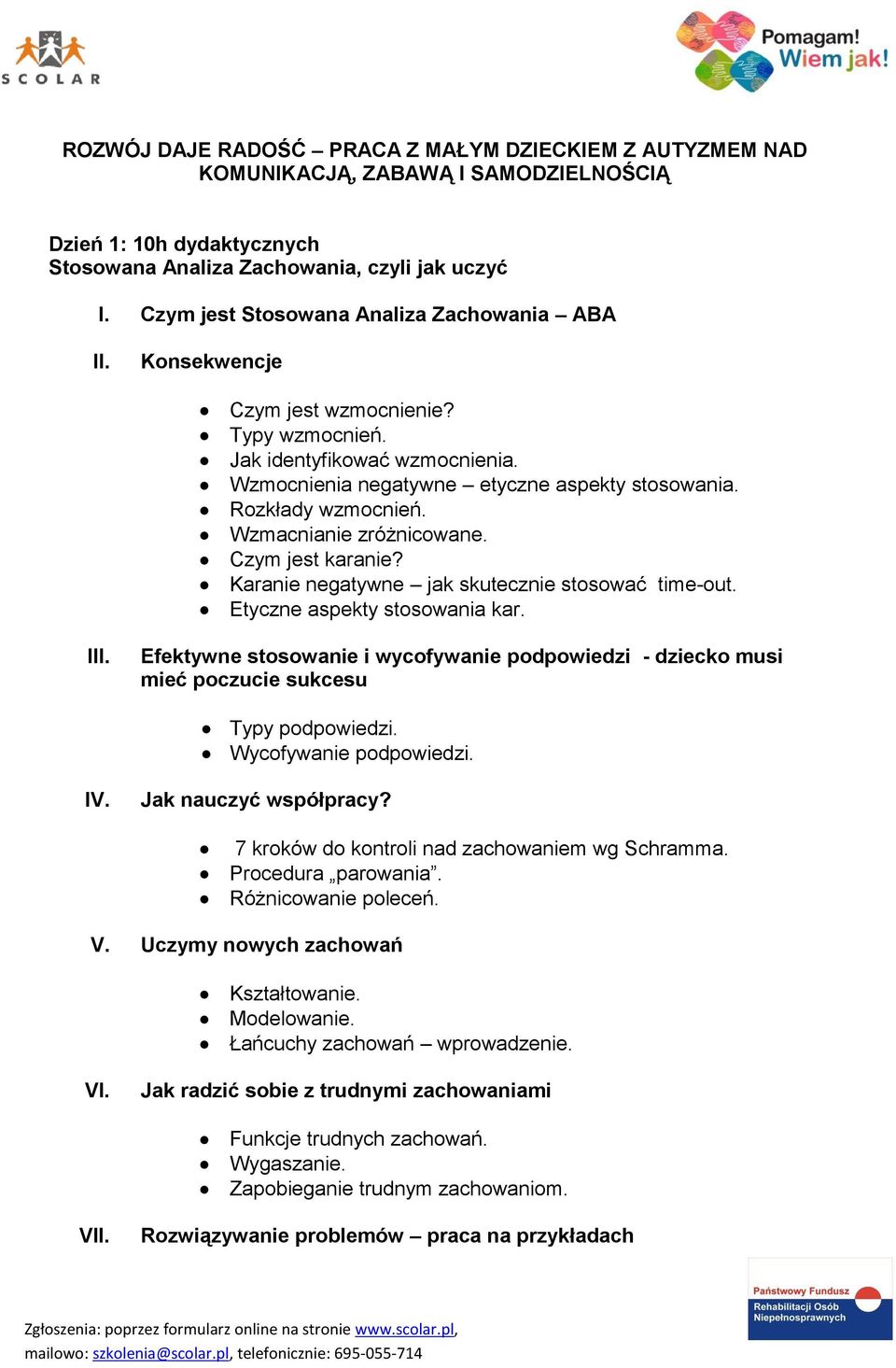 Wzmacnianie zróżnicowane. Czym jest karanie? Karanie negatywne jak skutecznie stosować time-out. Etyczne aspekty stosowania kar.