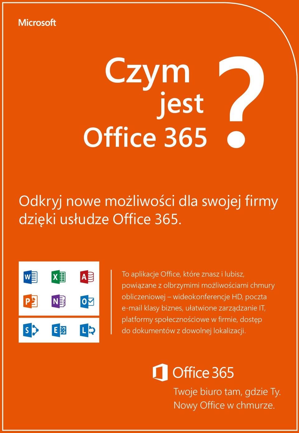 obliczeniowej wideokonferencje HD, poczta e-mail klasy biznes, ułatwione zarządzanie IT, platformy