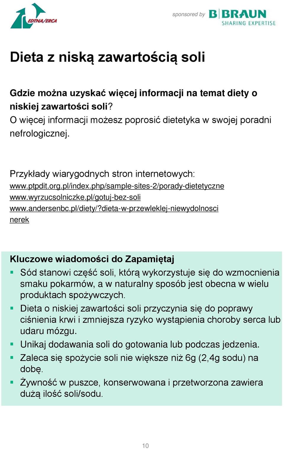 dieta-w-przewleklej-niewydolnosci nerek Kluczowe wiadomości do Zapamiętaj Sód stanowi część soli, którą wykorzystuje się do wzmocnienia smaku pokarmów, a w naturalny sposób jest obecna w wielu