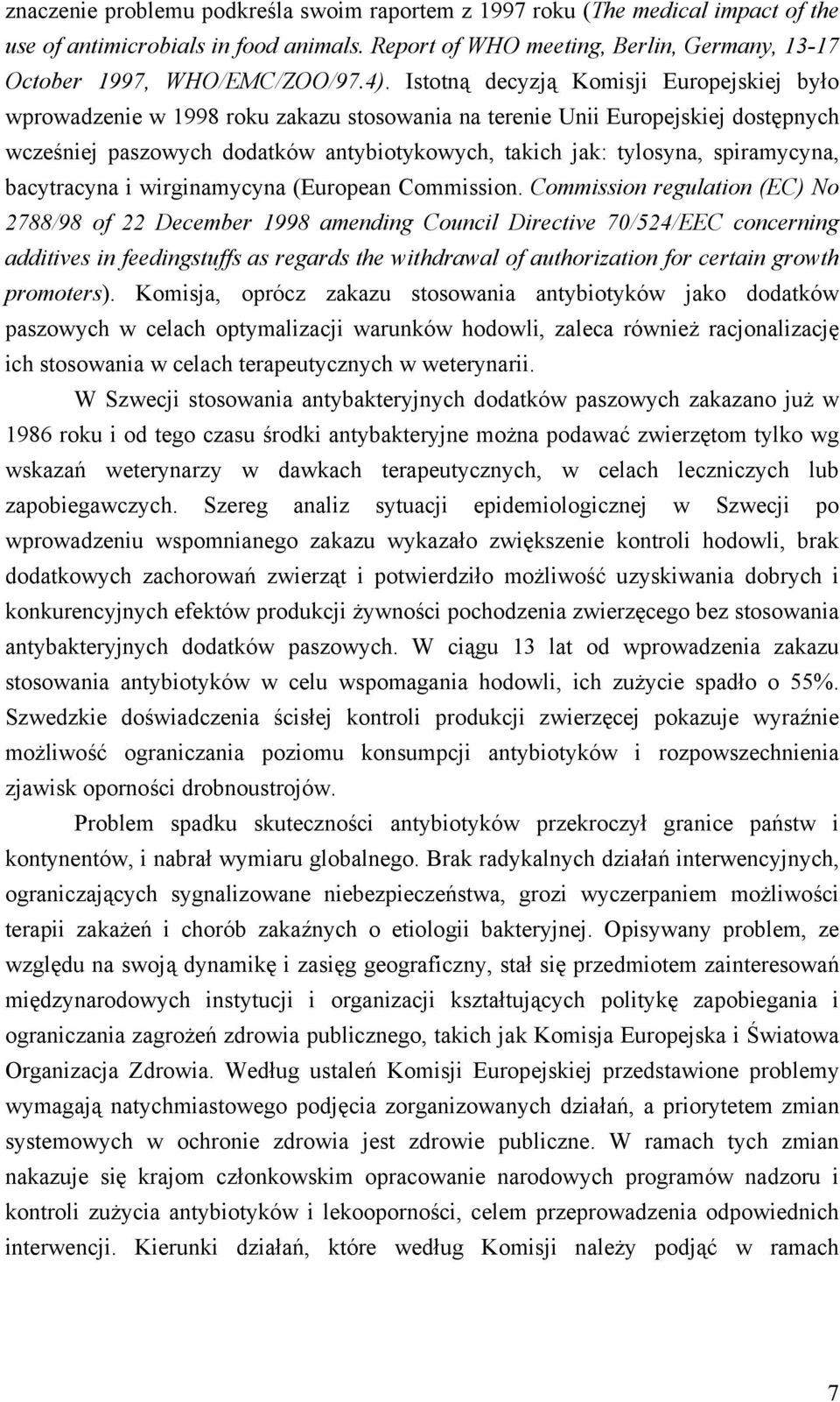 spiramycyna, bacytracyna i wirginamycyna (European Commission.
