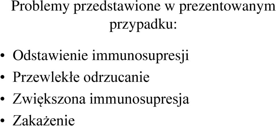Odstawienie immunosupresji