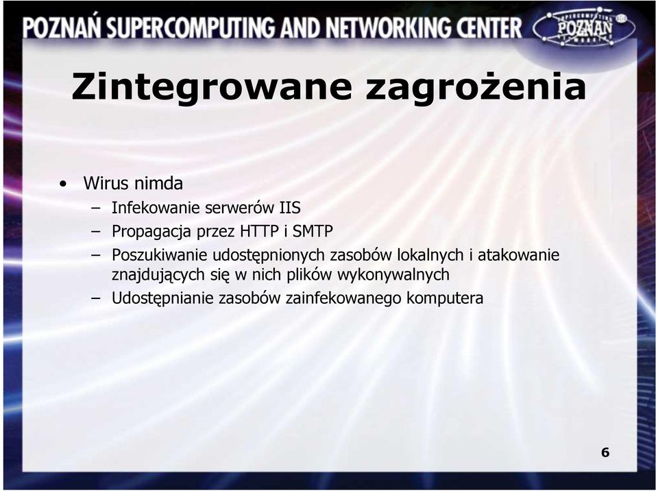 zasobów lokalnych i atakowanie znajdujących się w nich