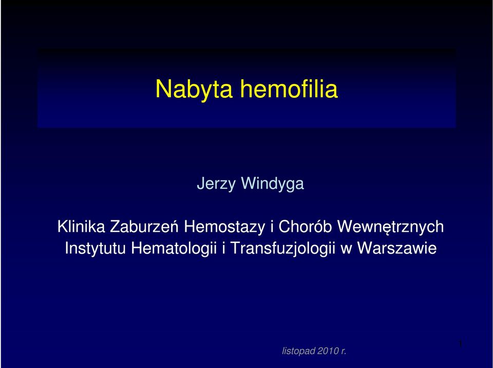Wewnętrznych Instytutu Hematologii i