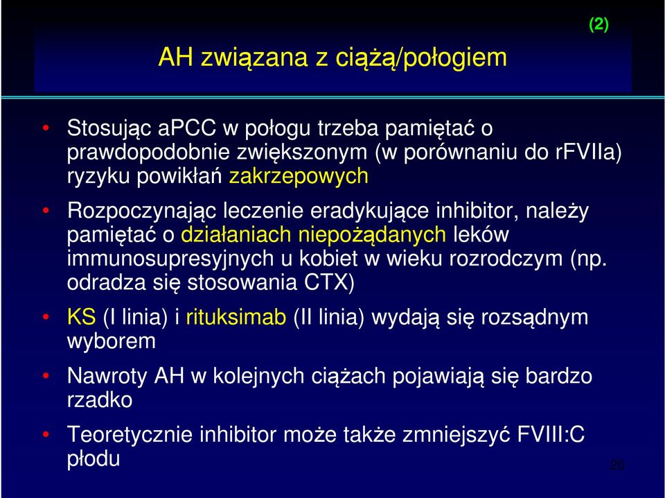 immunosupresyjnych u kobiet w wieku rozrodczym (np.