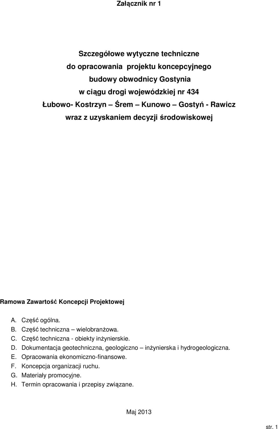 Część techniczna wielobranżowa. C. Część techniczna - obiekty inżynierskie. D.