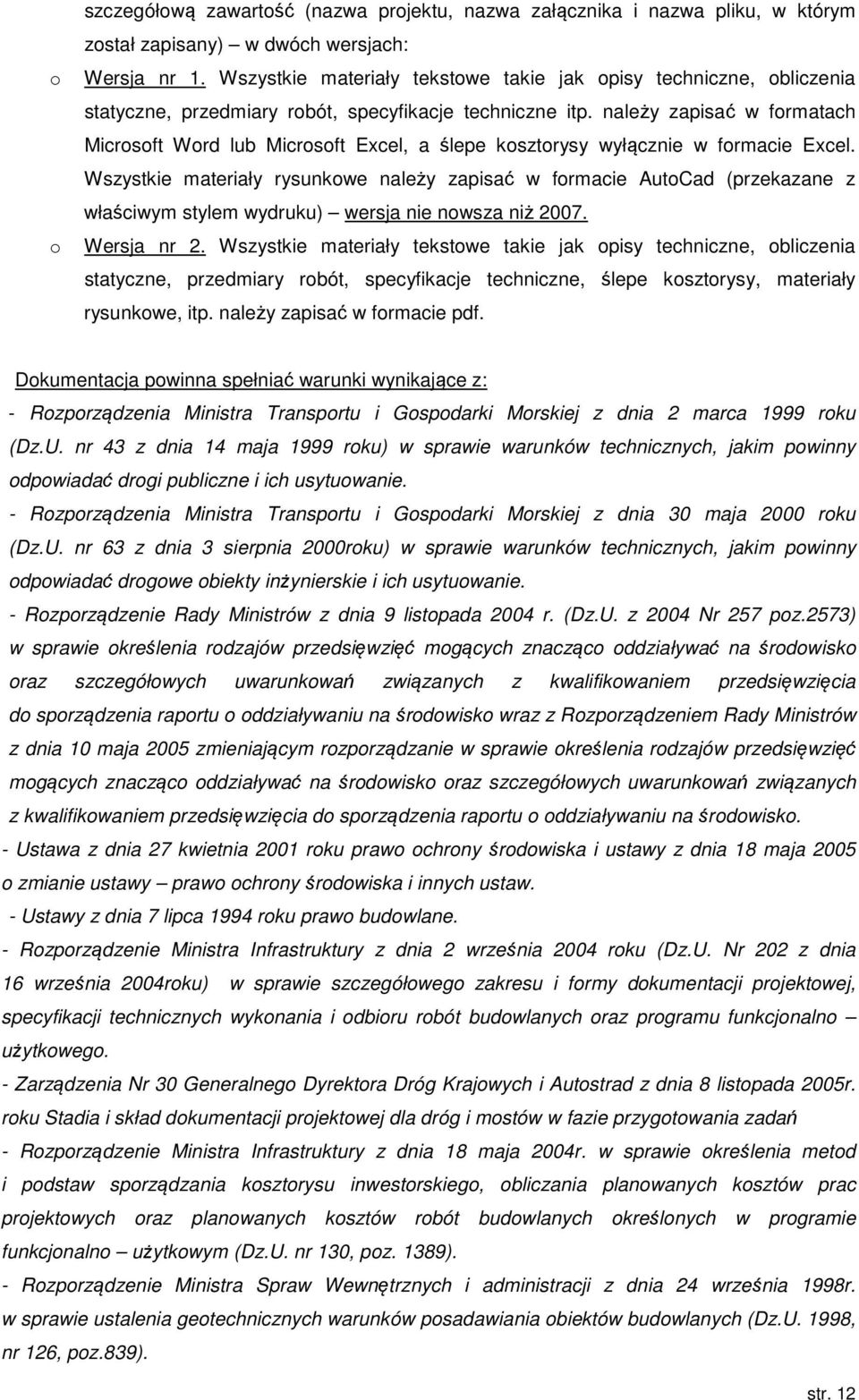 należy zapisać w formatach Microsoft Word lub Microsoft Excel, a ślepe kosztorysy wyłącznie w formacie Excel.