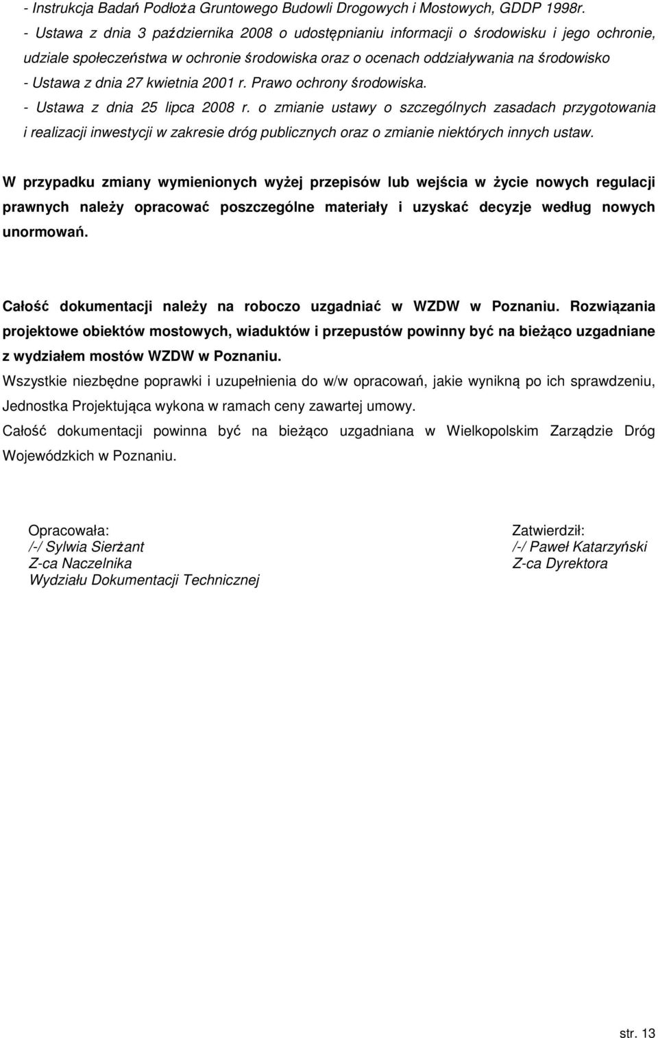 kwietnia 2001 r. Prawo ochrony środowiska. - Ustawa z dnia 25 lipca 2008 r.