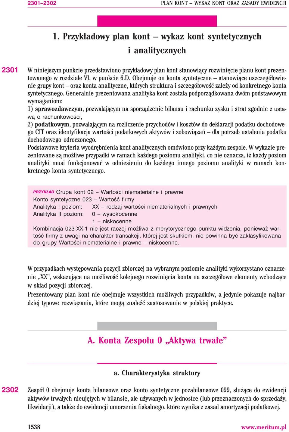 Obejmuje on syntetyczne stanowi¹ce uszczegó³owienie oraz analityczne, których struktura i szczegó³owoœæ zale y od konkretnego.