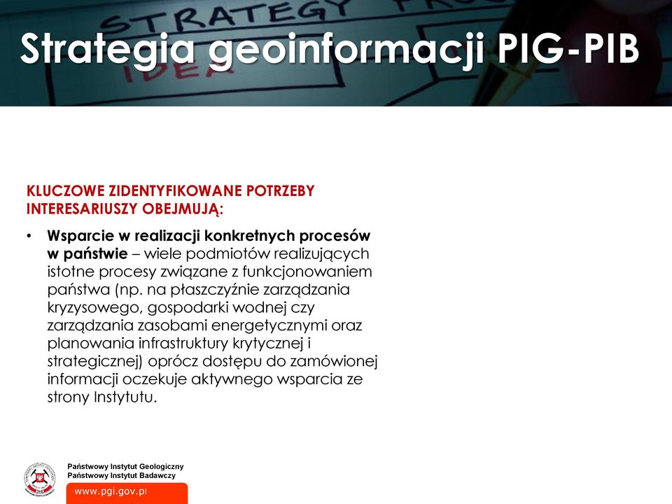 na płaszczyźnie zarządzania kryzysowego, gospodarki wodnej czy zarządzania zasobami energetycznymi oraz planowania