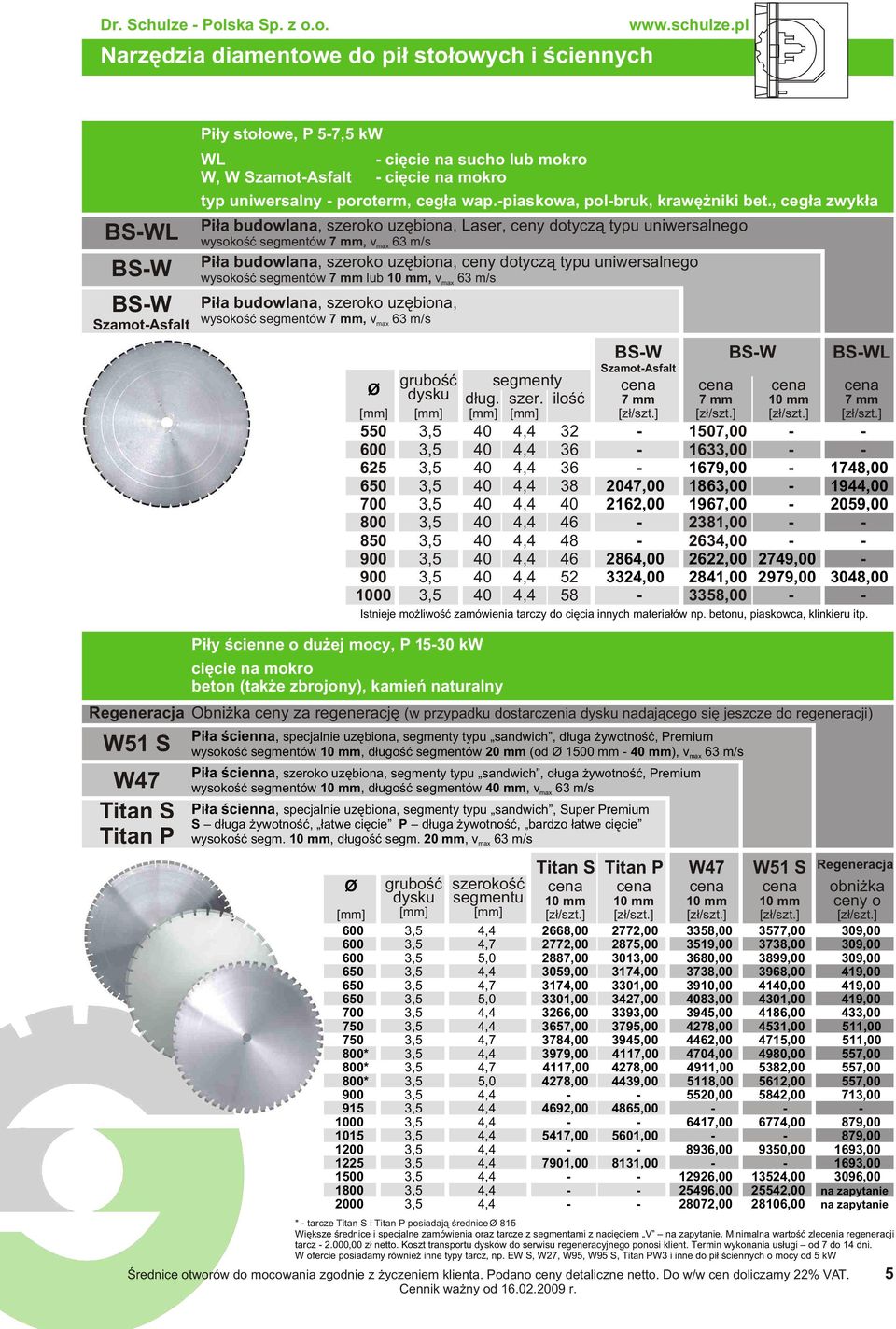 , ceg³a zwyk³a Pi³a budowlana, szeroko uzêbiona, Laser, ceny dotycz¹ typu uniwersalnego wysokoœæ segmentów 7 mm, v max 63 m/s Pi³a budowlana, szeroko uzêbiona, ceny dotycz¹ typu uniwersalnego