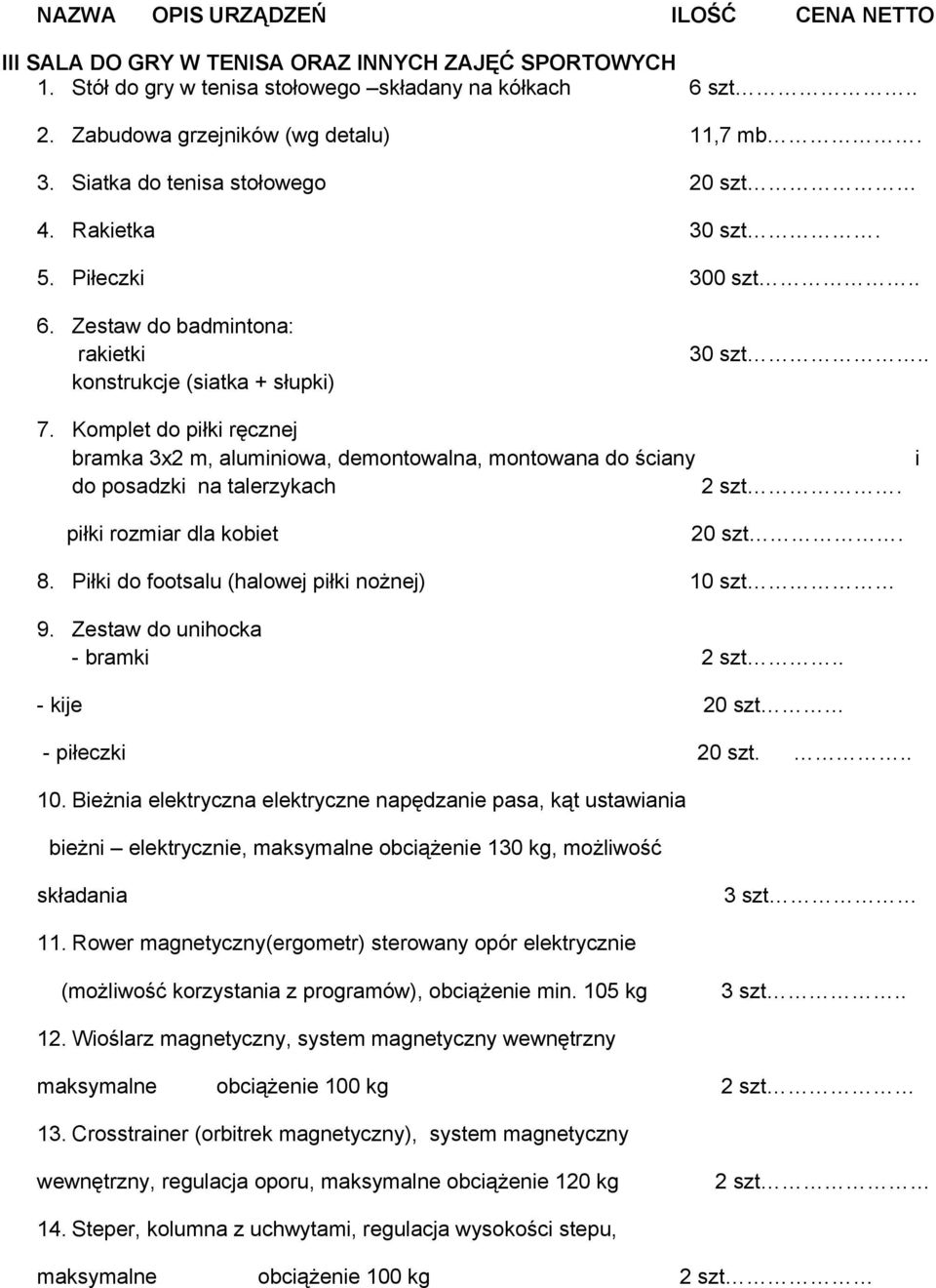 Komplet do piłki ręcznej bramka 3x2 m, aluminiowa, demontowalna, montowana do ściany do posadzki na talerzykach 2 szt. i piłki rozmiar dla kobiet 20 szt. 8.