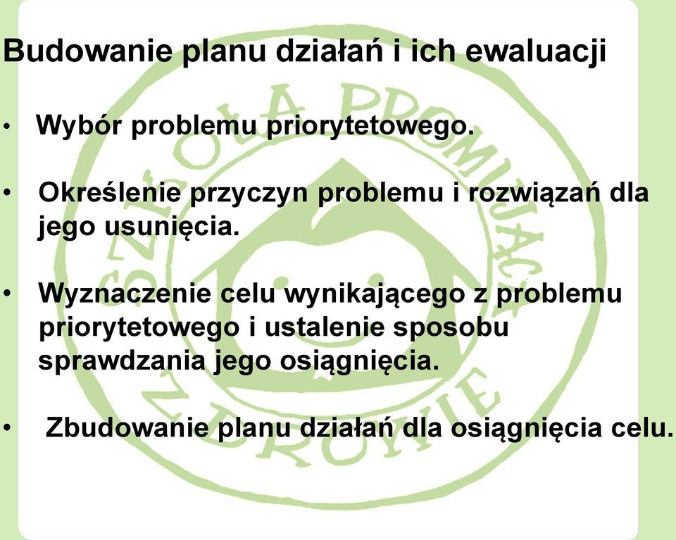 Wyznaczenie celu wynikającego z problemu priorytetowego i ustalenie