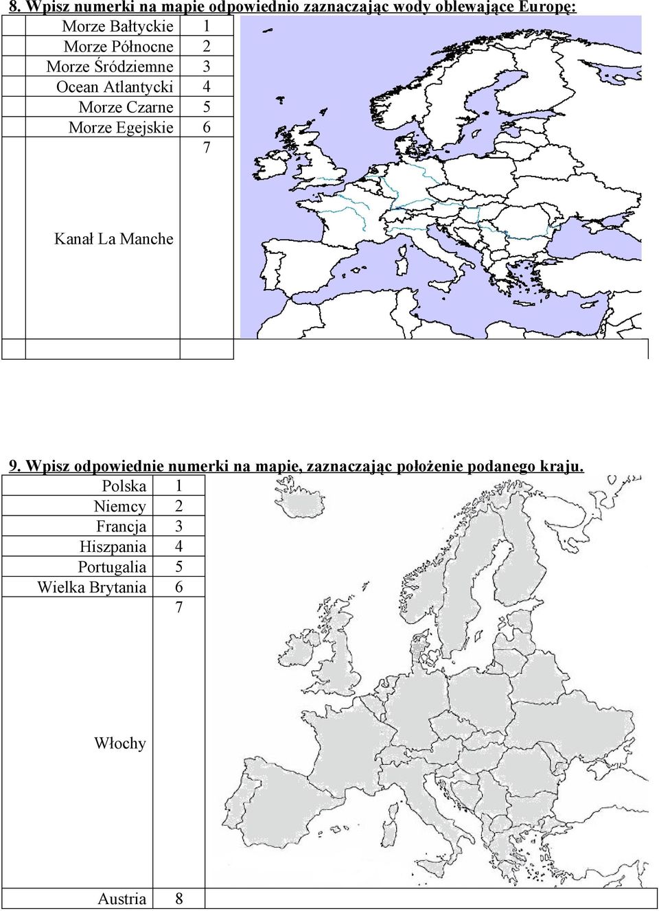 Egejskie 7 Kanał La Manche 9.