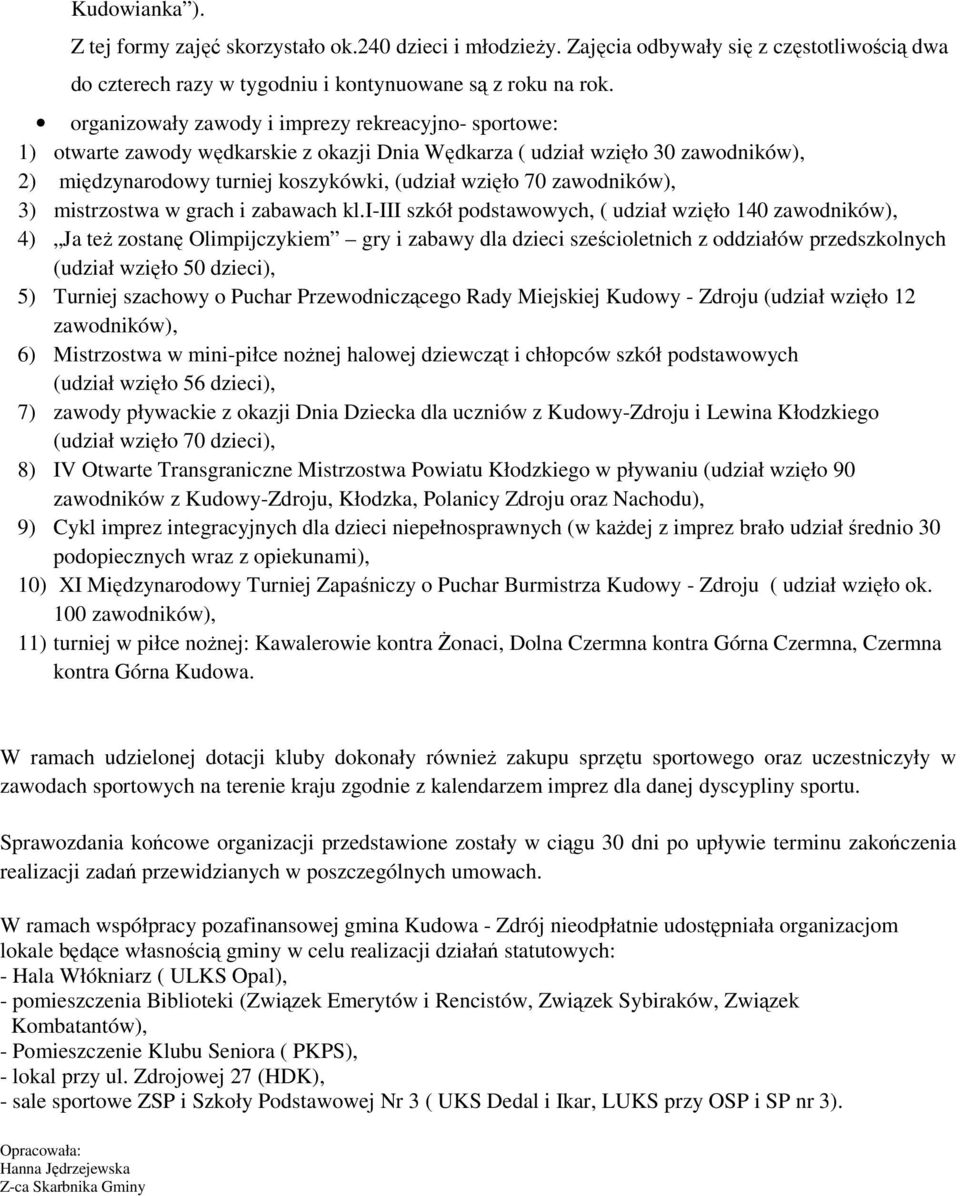 zawodników), 3) mistrzostwa w grach i zabawach kl.