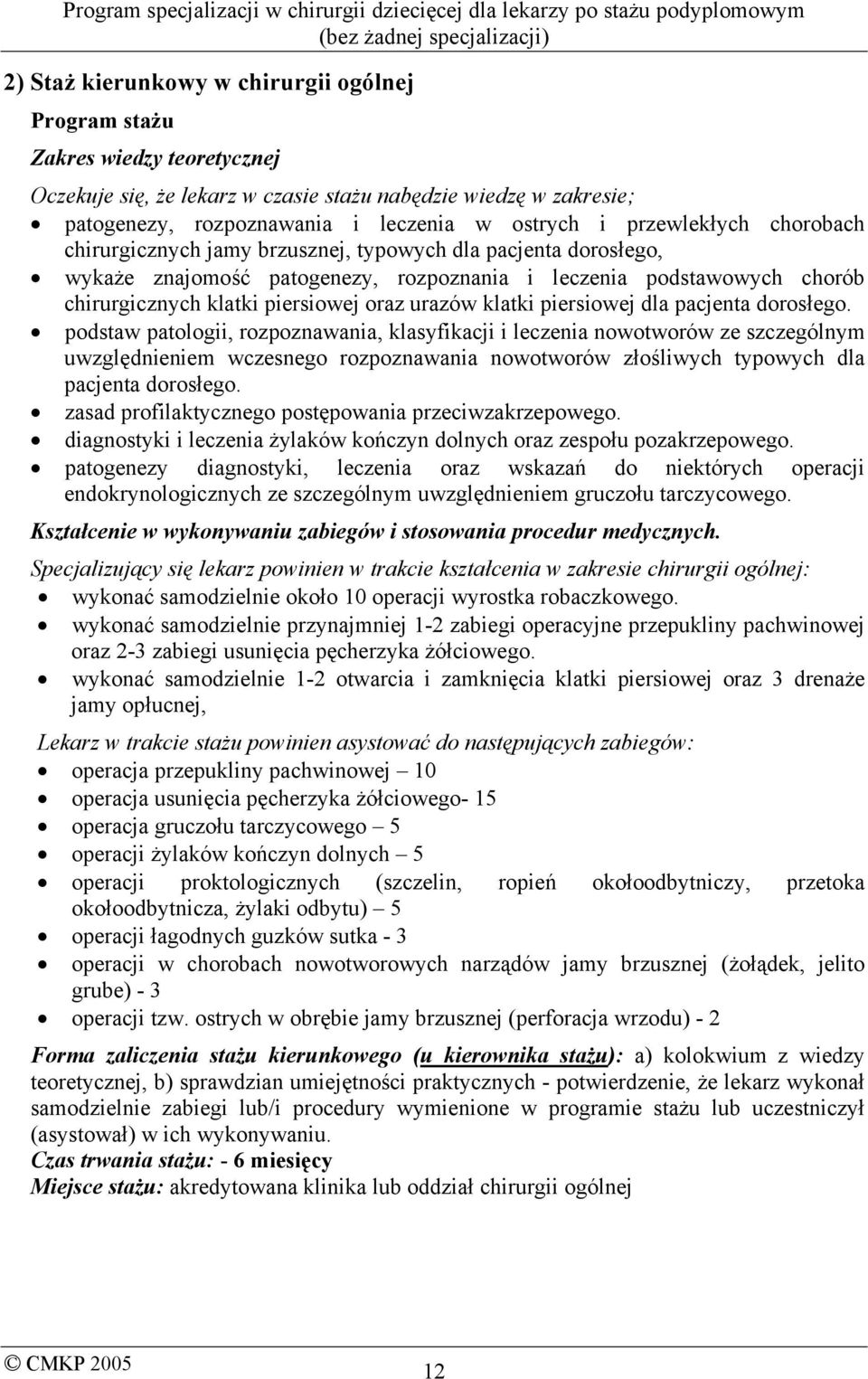 urazów klatki piersiowej dla pacjenta dorosłego.