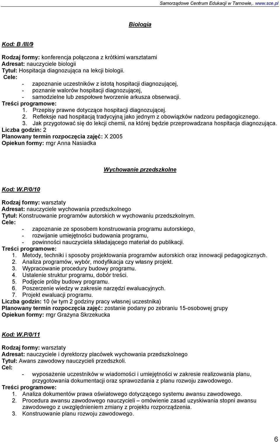 Przepisy prawne dotyczące hospitacji diagnozującej. 2. Refleksje nad hospitacją tradycyjną jako jednym z obowiązków nadzoru pedagogicznego. 3.