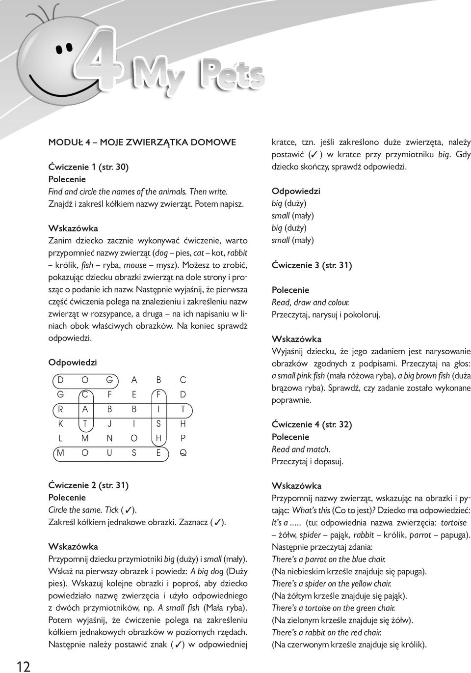 Możesz to zrobić, pokazując dziecku obrazki zwierząt na dole strony i prosząc o podanie ich nazw.