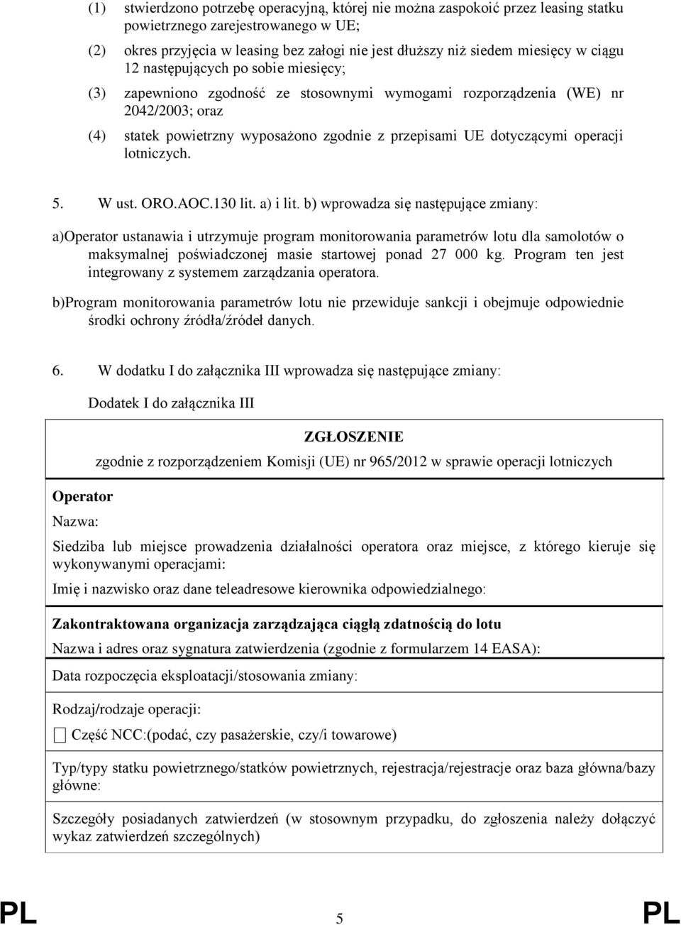 operacji lotniczych. 5. W ust. ORO.AOC.130 lit. a) i lit.