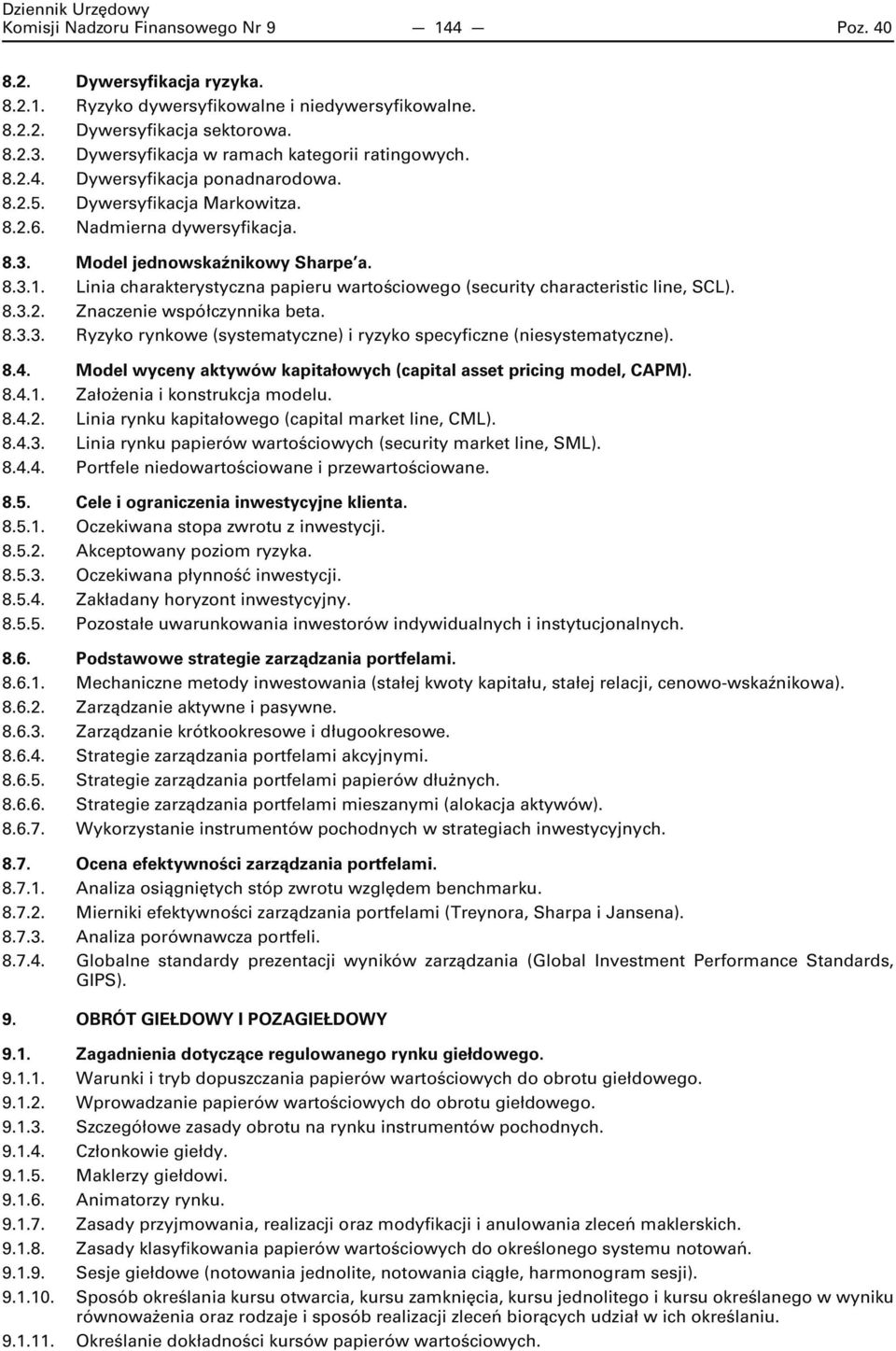 Linia charakterystyczna papieru wartościowego (security characteristic line, SCL). 8.3.2. Znaczenie współczynnika beta. 8.3.3. Ryzyko rynkowe (systematyczne) i ryzyko specyficzne (niesystematyczne).