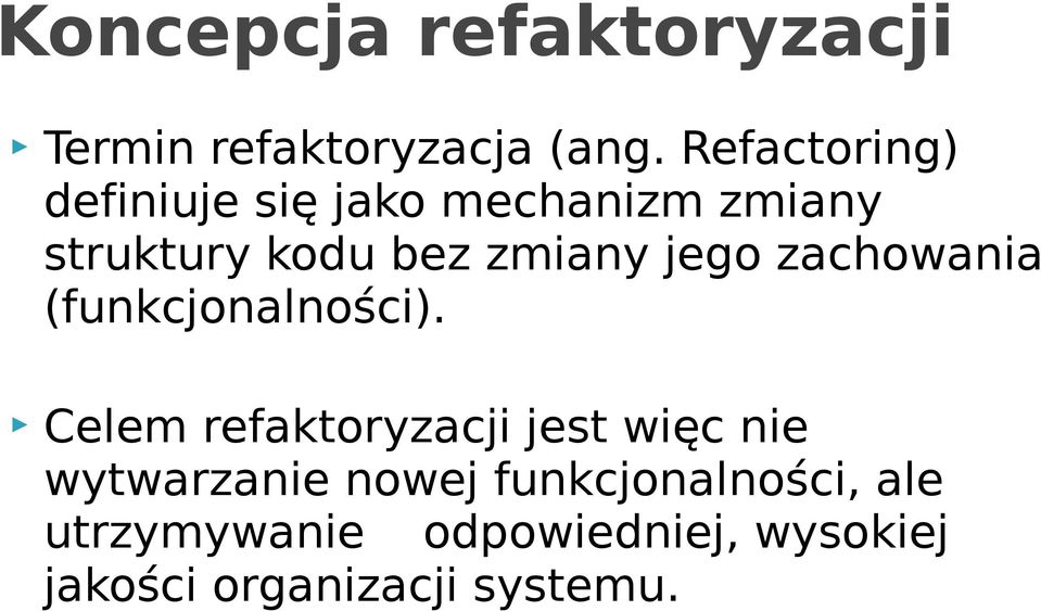 jego zachowania (funkcjonalności).