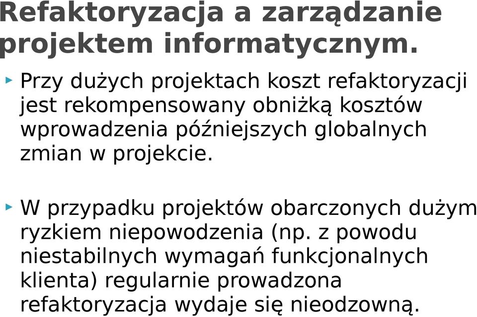 późniejszych globalnych zmian w projekcie.