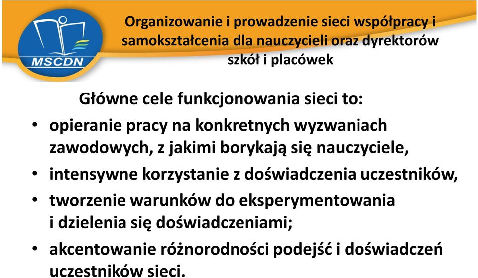jakimi borykają się nauczyciele, intensywne korzystanie z doświadczenia uczestników, tworzenie warunków do