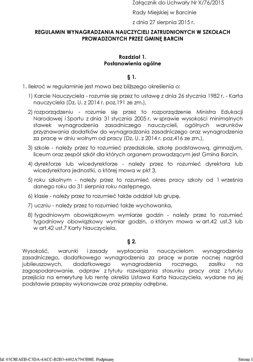 z 2014 r. poz.191 ze zm.), 2) rozporządzeniu - rozumie się przez to rozporządzenie Ministra Edukacji Narodowej i Sportu z dnia 31 stycznia 2005 r.