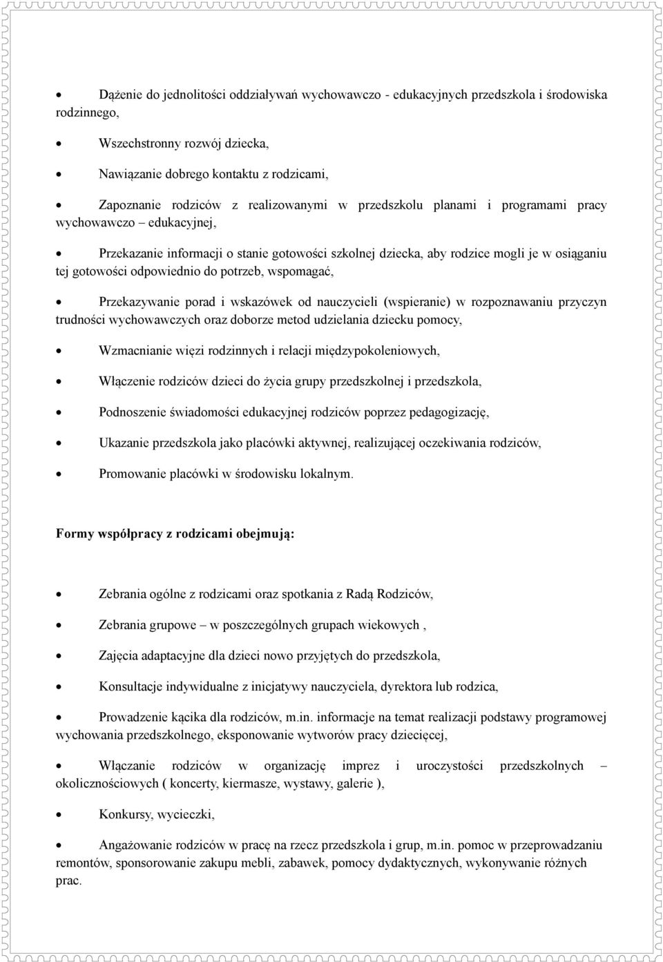 do potrzeb, wspomagać, Przekazywanie porad i wskazówek od nauczycieli (wspieranie) w rozpoznawaniu przyczyn trudności wychowawczych oraz doborze metod udzielania dziecku pomocy, Wzmacnianie więzi