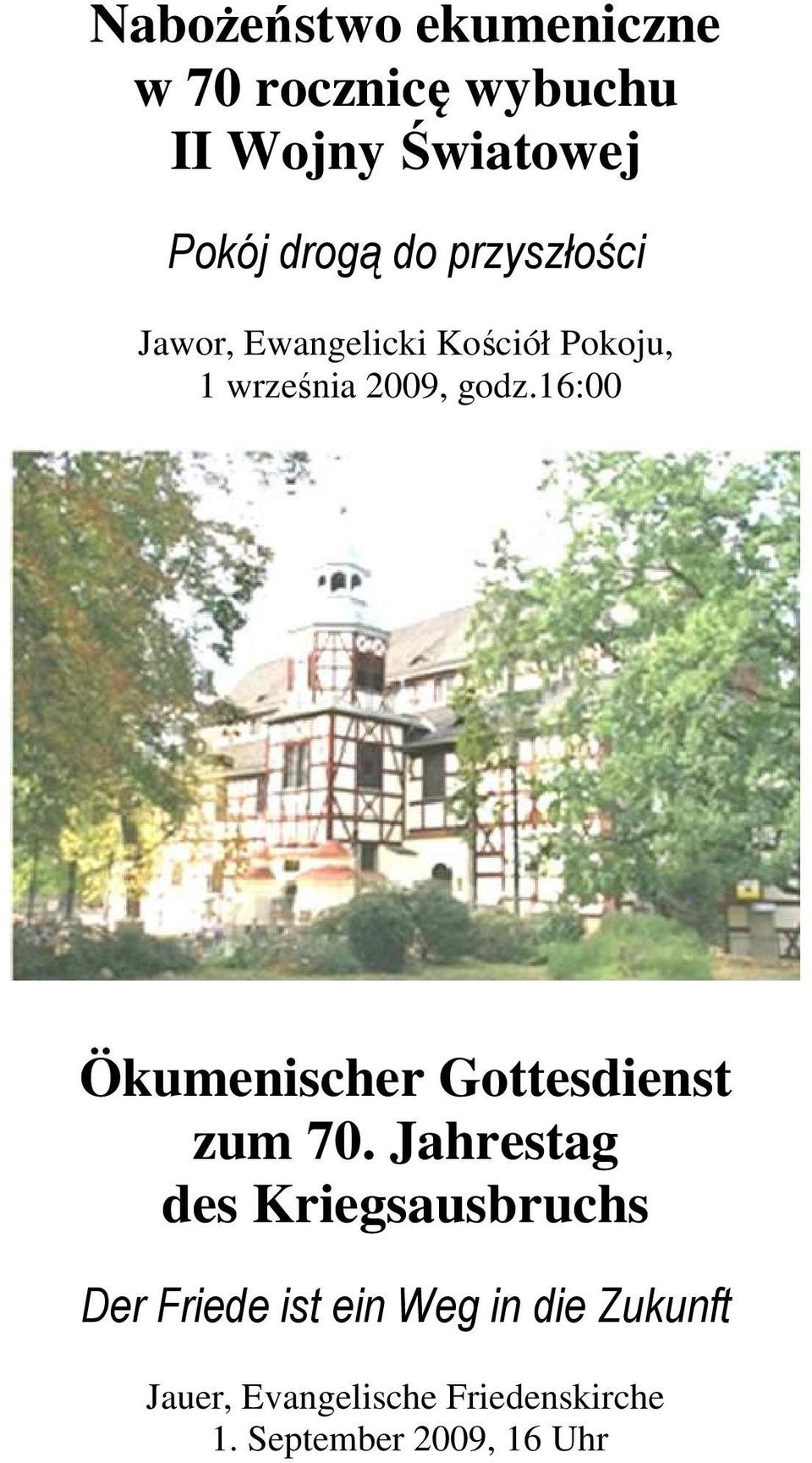 16:00 Ökumenischer Gottesdienst zum 70.