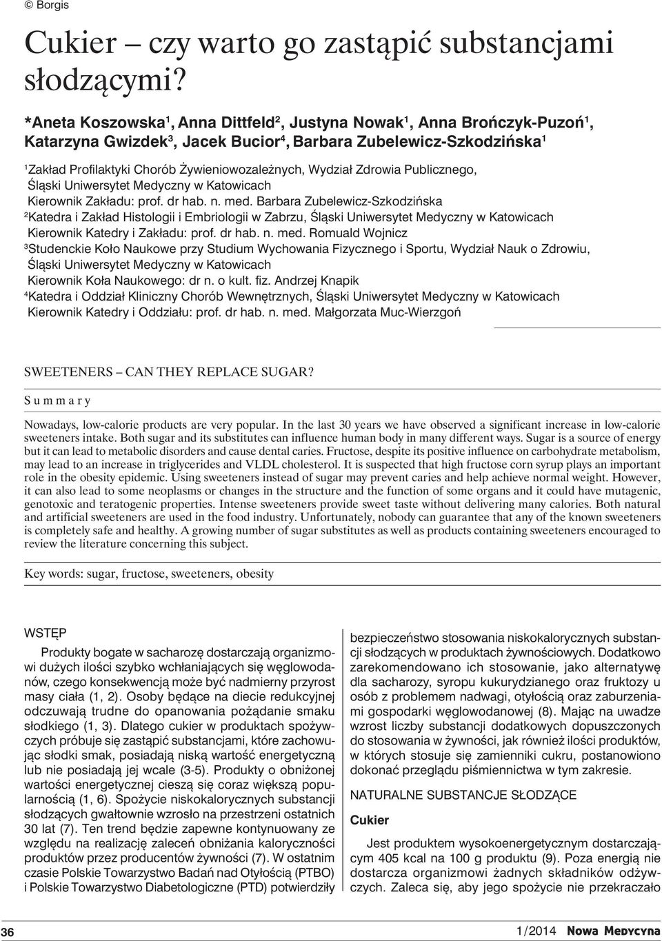 Wydział Zdrowia Publicznego, Śląski Uniwersytet Medyczny w Katowicach Kierownik Zakładu: prof. dr hab. n. med.
